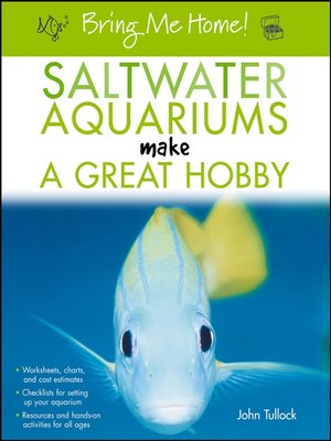 cover image of Bring Me Home! Saltwater Aquariums Make a Great Hobby